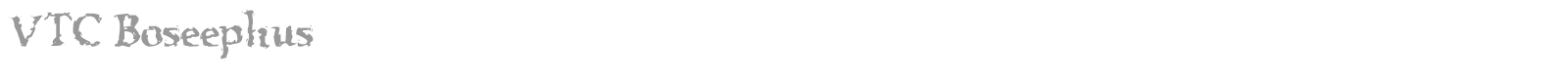 VTC Boseephus font preview